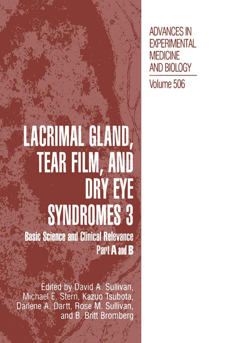 Titlebook: Lacrimal Gland, Tear Film, and Dry Eye Syndromes 3; Basic Science and Cl David A. Sullivan,Michael E. Stern,B. Britt Brombe Book 2002 The E Titlebook: Lacrimal Gland, Tear Film, and Dry Eye Syndromes 3; Basic Science and Cl David A. Sullivan,Michael E. Stern,B. Britt Brombe Book 2002 The E