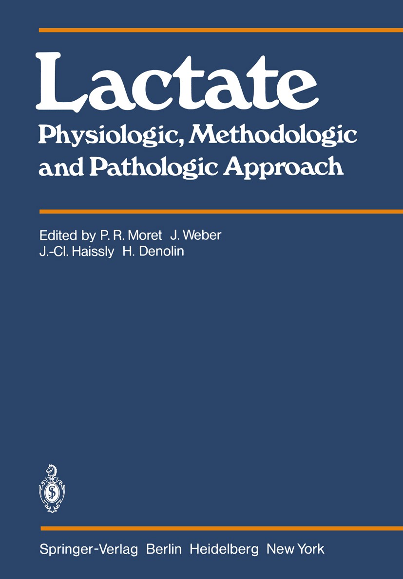Titlebook: Lactate; Physiologic, Methodo P. R. Moret,J. Weber,H. Denolin Conference proceedings 1980 Springer-Verlag Berlin Heidelberg 1980 Glycogen.a Titlebook: Lactate; Physiologic, Methodo P. R. Moret,J. Weber,H. Denolin Conference proceedings 1980 Springer-Verlag Berlin Heidelberg 1980 Glycogen.a