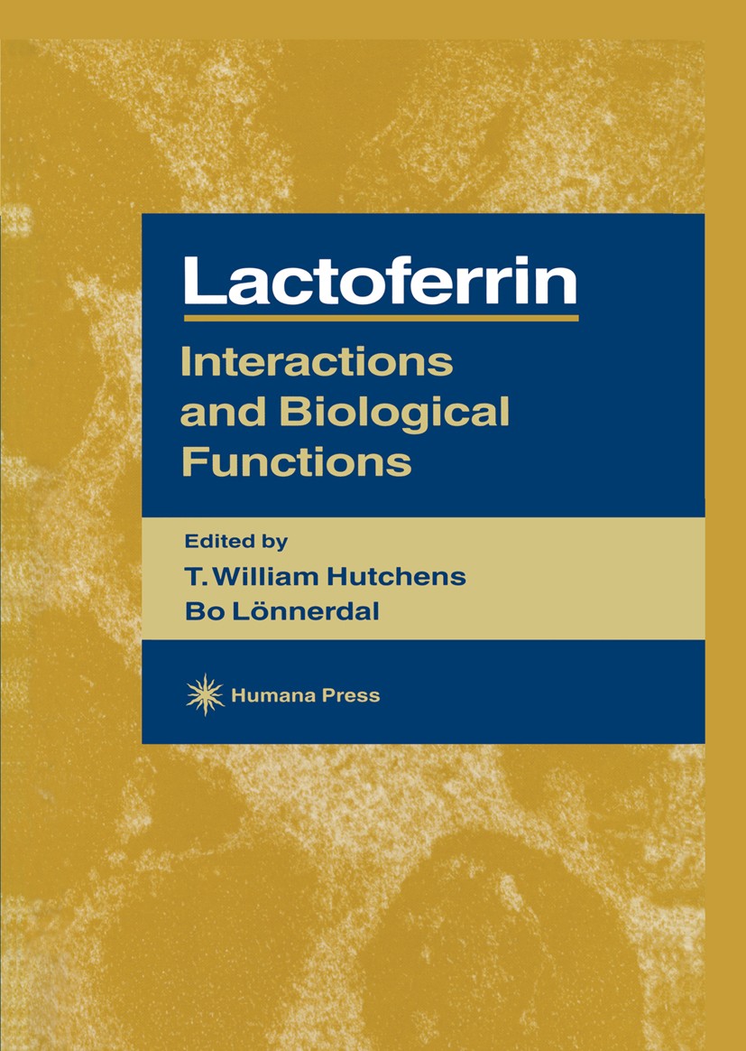 Titlebook: Lactoferrin; Interactions and Bio T. William Hutchens,Bo Lönnerdal Book 1997 Humana Press Inc. 1997 Expression.Leishmania.gene expression.i Titlebook: Lactoferrin; Interactions and Bio T. William Hutchens,Bo Lönnerdal Book 1997 Humana Press Inc. 1997 Expression.Leishmania.gene expression.i