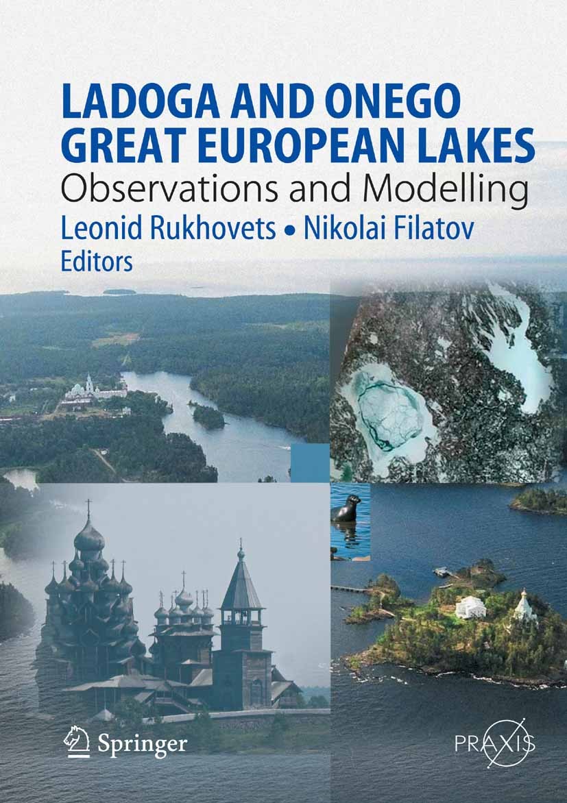 Titlebook: Ladoga and Onego - Great European Lakes; Observations and Mo Leonid Rukhovets,Nikolai Filatov Book 2010 Springer-Verlag Berlin Heidelberg Titlebook: Ladoga and Onego - Great European Lakes; Observations and Mo Leonid Rukhovets,Nikolai Filatov Book 2010 Springer-Verlag Berlin Heidelberg