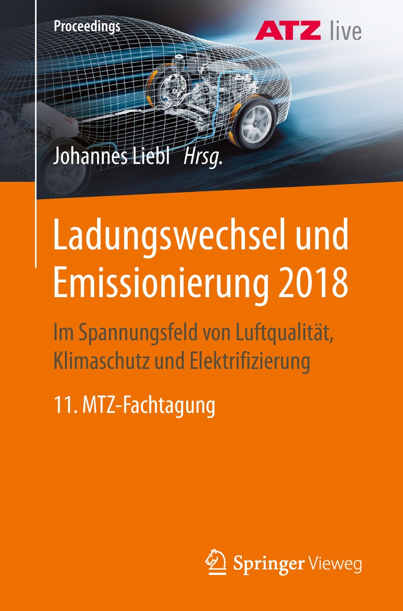 Titlebook: Ladungswechsel und Emissionierung 2018; Im Spannungsfeld von Johannes Liebl Conference proceedings 2019 Der/die Herausgeber bzw. der/die Au Titlebook: Ladungswechsel und Emissionierung 2018; Im Spannungsfeld von Johannes Liebl Conference proceedings 2019 Der/die Herausgeber bzw. der/die Au