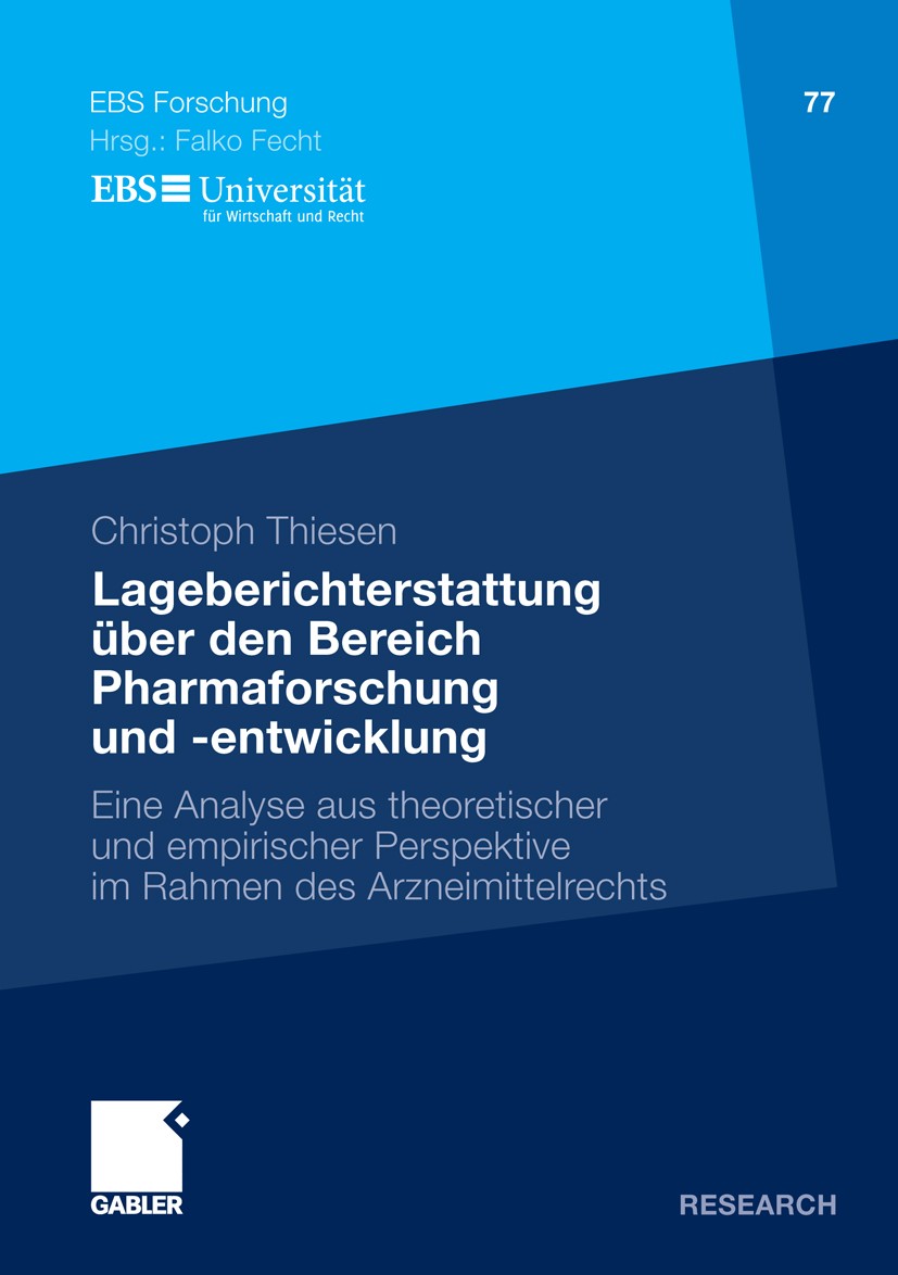 Titlebook: Lageberichterstattung über den Bereich Pharmaforschung und -entwicklung; Eine Analyse aus the Christoph Thiesen Book 2011 Gabler Verlag | S Titlebook: Lageberichterstattung über den Bereich Pharmaforschung und -entwicklung; Eine Analyse aus the Christoph Thiesen Book 2011 Gabler Verlag | S