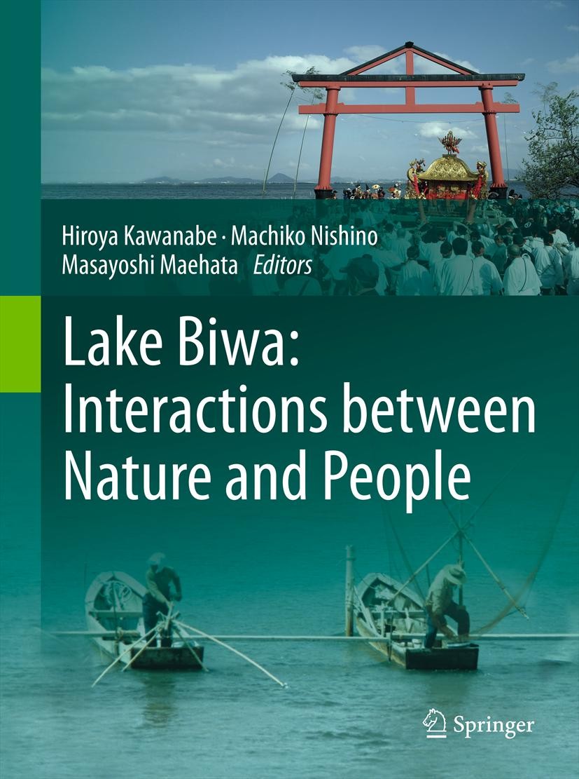 Titlebook: Lake Biwa: Interactions between Nature and People; Hiroya Kawanabe,Machiko Nishino,Masayoshi Maehata Book 2012 Springer Science+Business M Titlebook: Lake Biwa: Interactions between Nature and People; Hiroya Kawanabe,Machiko Nishino,Masayoshi Maehata Book 2012 Springer Science+Business M