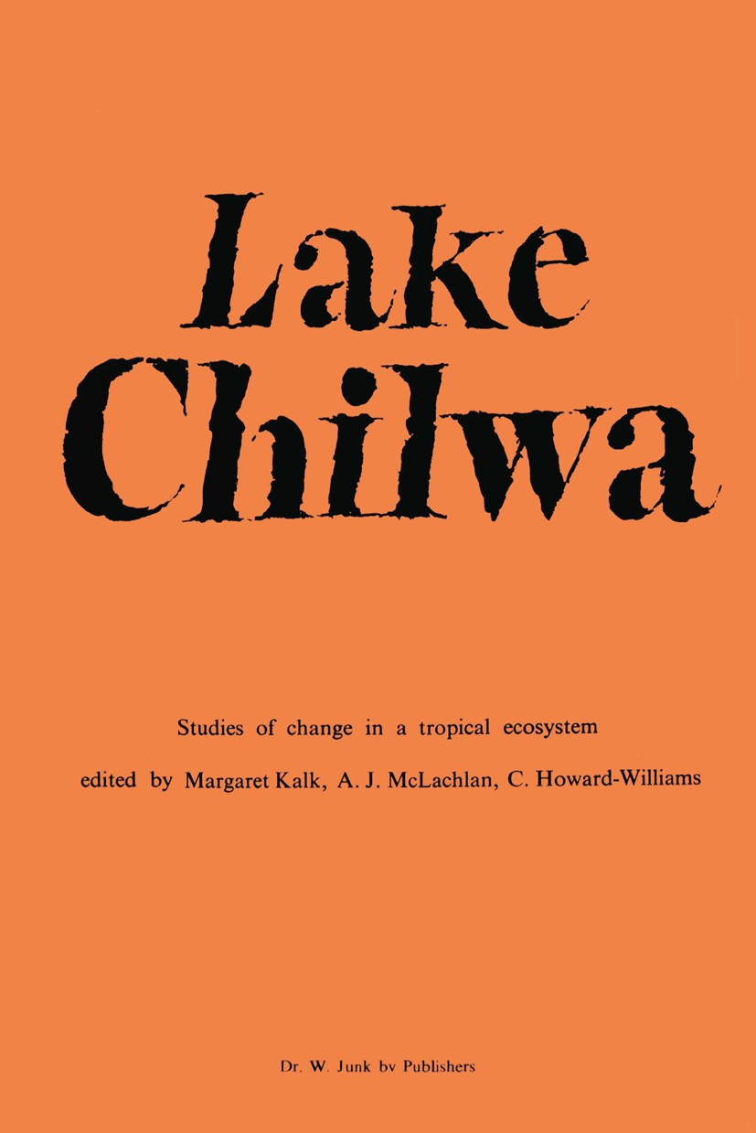 Titlebook: Lake Chilwa; Studies of Change in Margaret Kalk (Professor Emeritus of Biology),A. J Book 1979 Dr. W. Junk bv Publishers, The Hague 1979 al Titlebook: Lake Chilwa; Studies of Change in Margaret Kalk (Professor Emeritus of Biology),A. J Book 1979 Dr. W. Junk bv Publishers, The Hague 1979 al