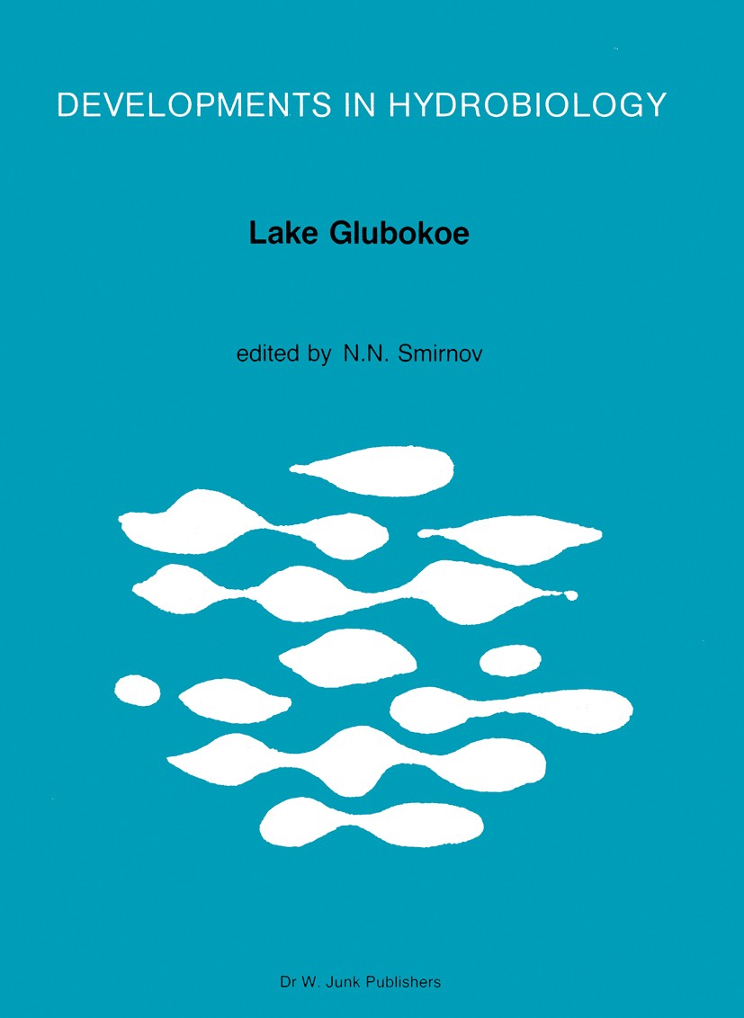 Titlebook: Lake Glubokoe; N. N. Smirnov Book 1987 Springer Science+Business Media Dordrecht 1987 biology.chemistry.ecosystem.fauna.fish.invertebrates Titlebook: Lake Glubokoe; N. N. Smirnov Book 1987 Springer Science+Business Media Dordrecht 1987 biology.chemistry.ecosystem.fauna.fish.invertebrates