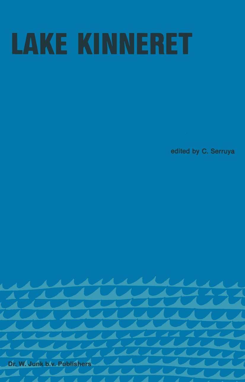 Titlebook: Lake Kinneret; C. Serruya Book 1978 Dr W. Junk bv Publishers The Hague 1978 Fauna.algae.benthic.energy balance.environment.phytoplankton.p Titlebook: Lake Kinneret; C. Serruya Book 1978 Dr W. Junk bv Publishers The Hague 1978 Fauna.algae.benthic.energy balance.environment.phytoplankton.p