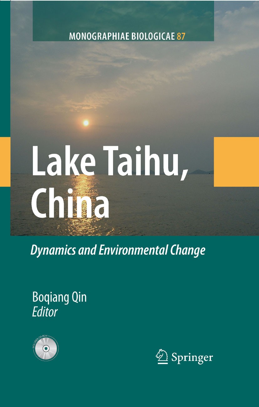Titlebook: Lake Taihu, China; Dynamics and Environ Boqiang Qin Book 2008 Springer Science+Business Media B.V. 2008 Eutrophication.Lake Taihu.Lake ecos Titlebook: Lake Taihu, China; Dynamics and Environ Boqiang Qin Book 2008 Springer Science+Business Media B.V. 2008 Eutrophication.Lake Taihu.Lake ecos