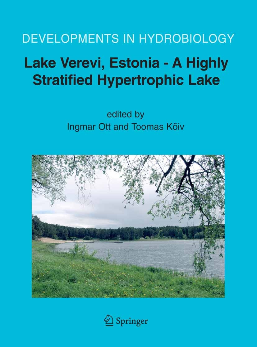 Titlebook: Lake Verevi, Estonia - A Highly Stratified Hypertrophic Lake; Ingmar Ott,Toomas Kõiv Book 2005 Springer Science+Business Media B.V. 2005 V Titlebook: Lake Verevi, Estonia - A Highly Stratified Hypertrophic Lake; Ingmar Ott,Toomas Kõiv Book 2005 Springer Science+Business Media B.V. 2005 V