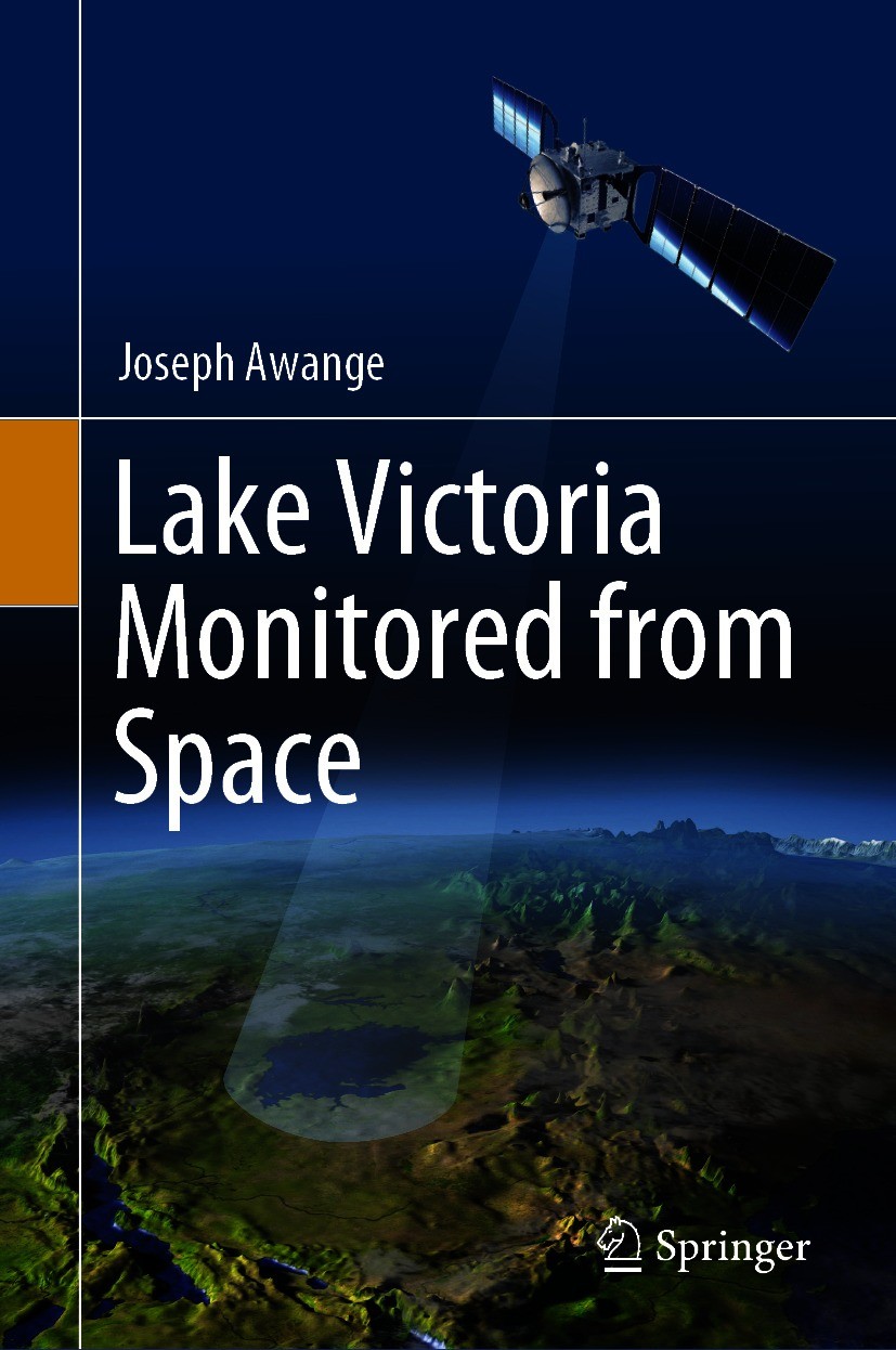 Titlebook: Lake Victoria Monitored from Space; Joseph Awange Book 2021 Springer Nature Switzerland AG 2021 Lake Monitoring.GRACE Sattelite.Lake Victo Titlebook: Lake Victoria Monitored from Space; Joseph Awange Book 2021 Springer Nature Switzerland AG 2021 Lake Monitoring.GRACE Sattelite.Lake Victo