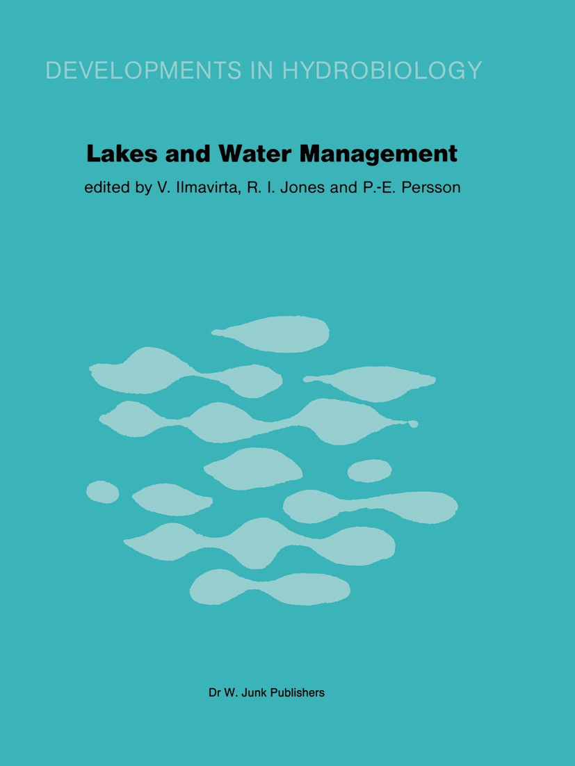 Titlebook: Lakes and Water Management; Proceedings of the 3 V. Ilmavirta,R. I. Jones,P.-E. Persson Conference proceedings 1982 Dr W. Junk Publishers, Titlebook: Lakes and Water Management; Proceedings of the 3 V. Ilmavirta,R. I. Jones,P.-E. Persson Conference proceedings 1982 Dr W. Junk Publishers,