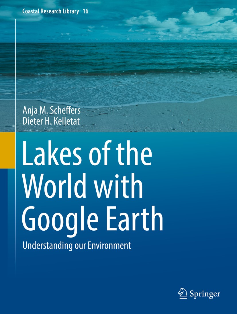 Titlebook: Lakes of the World with Google Earth; Understanding our En Anja M. Scheffers,Dieter H. Kelletat Book 2016 Springer International Publishing Titlebook: Lakes of the World with Google Earth; Understanding our En Anja M. Scheffers,Dieter H. Kelletat Book 2016 Springer International Publishing