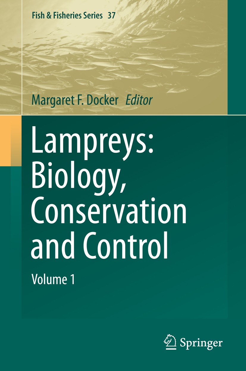 Titlebook: Lampreys: Biology, Conservation and Control; Volume 1 Margaret F. Docker Book 2015 Springer Science+Business Media Dordrecht 2015 Lamprey c Titlebook: Lampreys: Biology, Conservation and Control; Volume 1 Margaret F. Docker Book 2015 Springer Science+Business Media Dordrecht 2015 Lamprey c