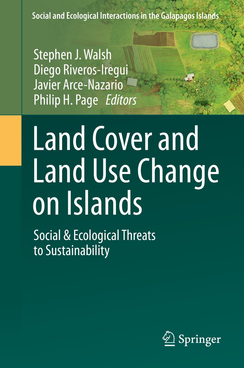 Titlebook: Land Cover and Land Use Change on Islands; Social & Ecological Stephen J. Walsh,Diego Riveros-Iregui,Philip H. Pa Book 2020 Springer Natur Titlebook: Land Cover and Land Use Change on Islands; Social & Ecological Stephen J. Walsh,Diego Riveros-Iregui,Philip H. Pa Book 2020 Springer Natur