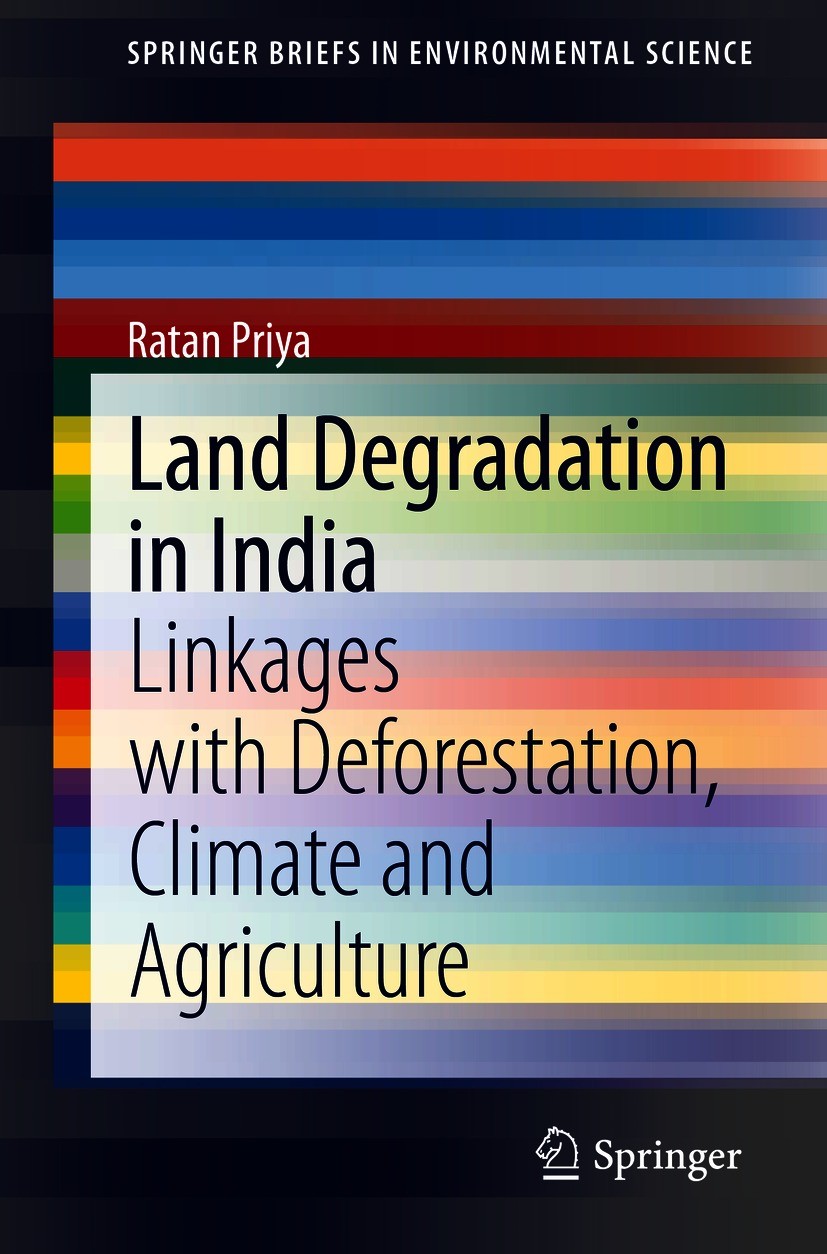 Titlebook: Land Degradation in India; Linkages with Defore Ratan Priya Book 2021 The Author(s), under exclusive license to Springer Nature Switzerland Titlebook: Land Degradation in India; Linkages with Defore Ratan Priya Book 2021 The Author(s), under exclusive license to Springer Nature Switzerland