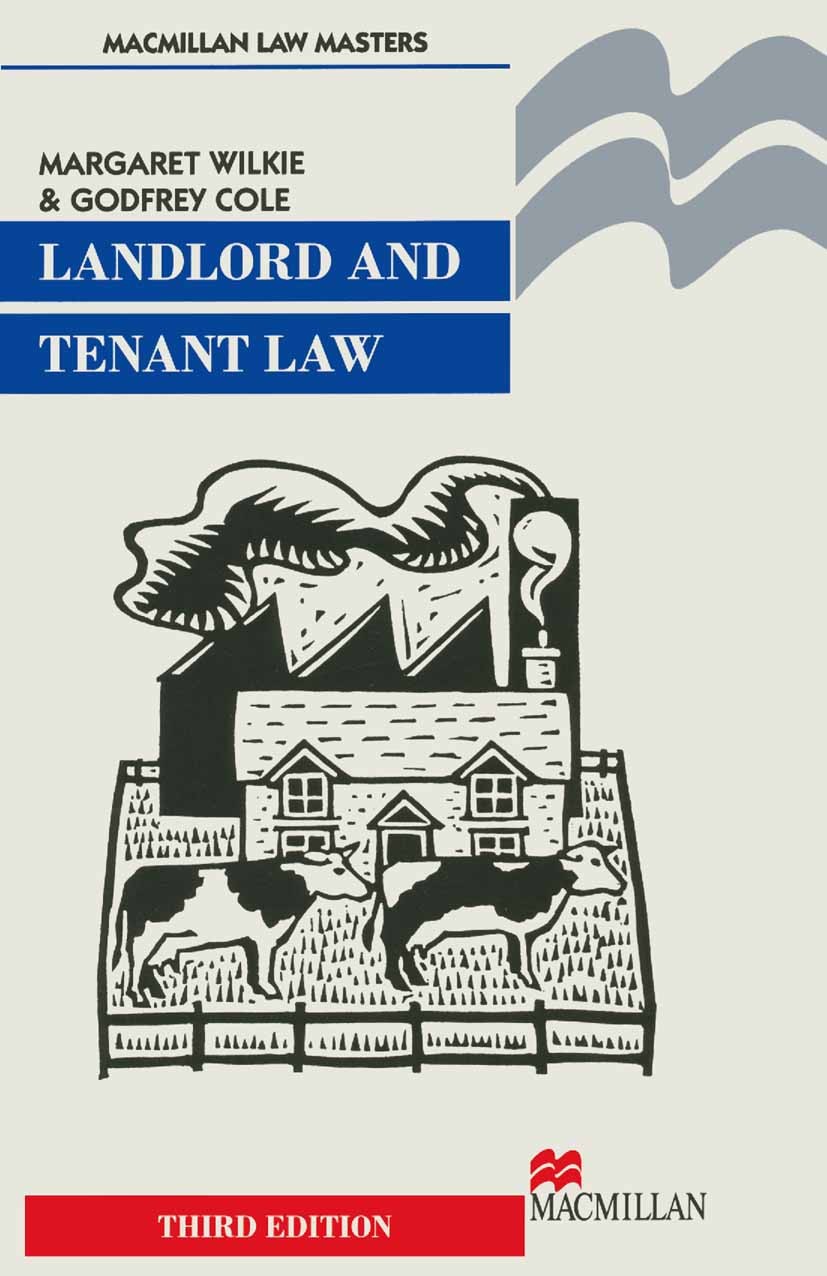 Titlebook: Landlord and Tenant Law; Margaret Wilkie,Godfrey Cole Textbook 1997Latest edition Margaret Wilkie and Godfrey Cole 1997 agriculture.contra Titlebook: Landlord and Tenant Law; Margaret Wilkie,Godfrey Cole Textbook 1997Latest edition Margaret Wilkie and Godfrey Cole 1997 agriculture.contra