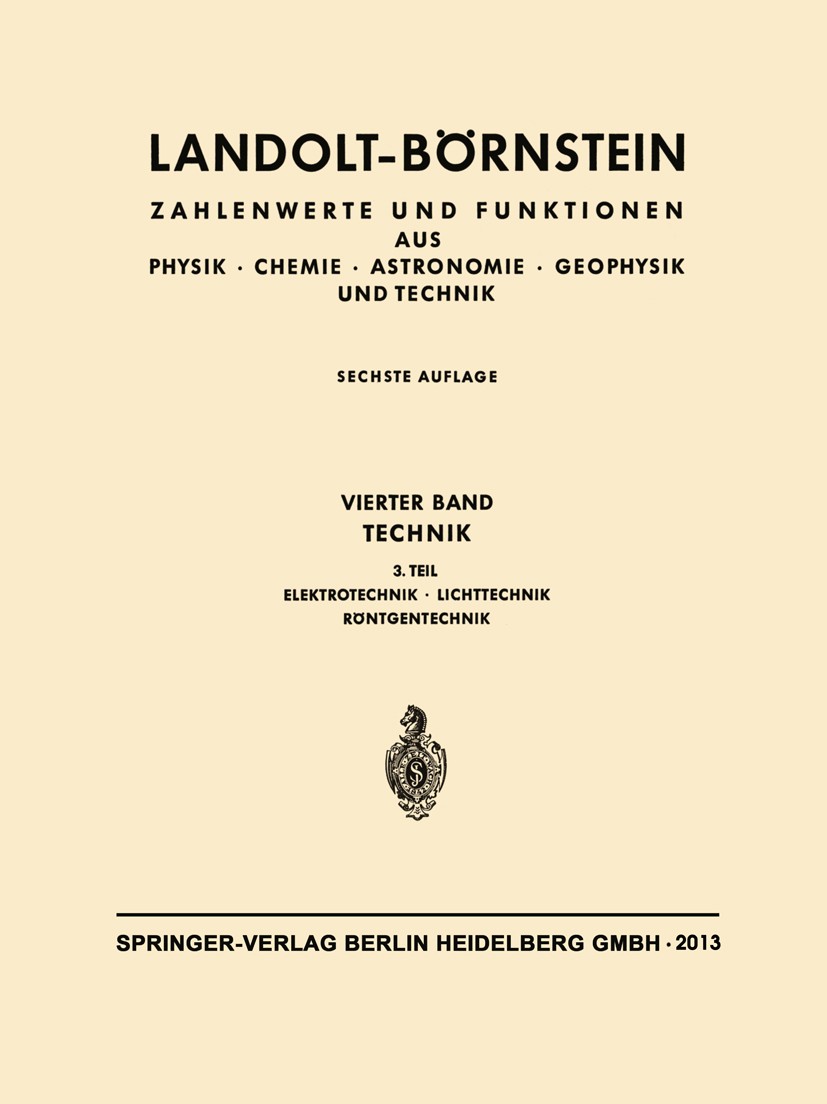 Titlebook: Landolt-Börnstein: Zahlenwerte und Funktionen aus Physik, Chemie, Astronomie, Geophysik und Technik; Elektrotechnik. Lich R. Berthold,W. Cl Titlebook: Landolt-Börnstein: Zahlenwerte und Funktionen aus Physik, Chemie, Astronomie, Geophysik und Technik; Elektrotechnik. Lich R. Berthold,W. Cl