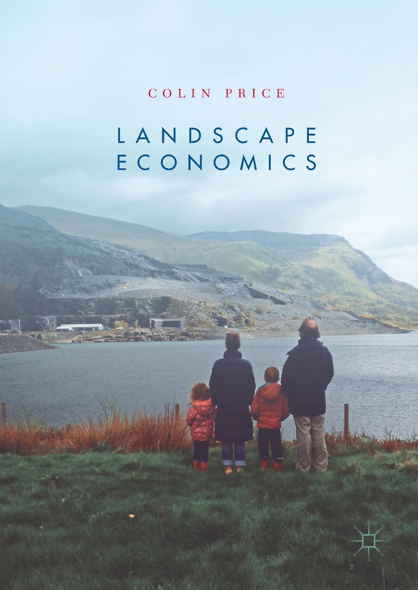 Titlebook: Landscape Economics; Colin Price Book 2017Latest edition The Editor(s) (if applicable) and The Author(s), under exclusive license to Sprin Titlebook: Landscape Economics; Colin Price Book 2017Latest edition The Editor(s) (if applicable) and The Author(s), under exclusive license to Sprin