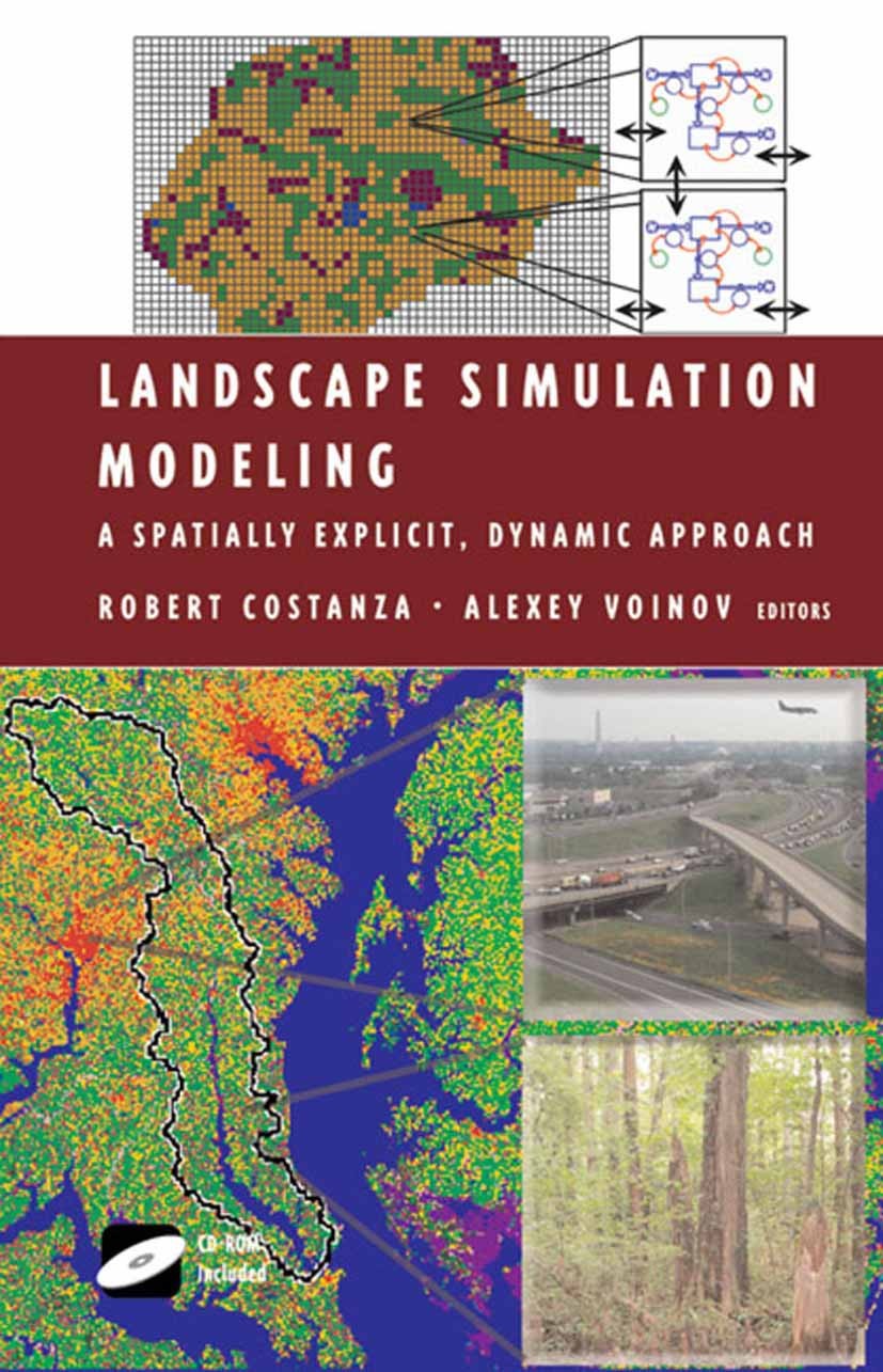 Titlebook: Landscape Simulation Modeling; A Spatially Explicit Robert Costanza,Alexey Voinov Textbook 2004 Springer Science+Business Media New York 20 Titlebook: Landscape Simulation Modeling; A Spatially Explicit Robert Costanza,Alexey Voinov Textbook 2004 Springer Science+Business Media New York 20