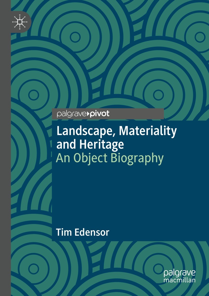 Titlebook: Landscape, Materiality and Heritage; An Object Biography Tim Edensor Book 2022 The Editor(s) (if applicable) and The Author(s), under exclu Titlebook: Landscape, Materiality and Heritage; An Object Biography Tim Edensor Book 2022 The Editor(s) (if applicable) and The Author(s), under exclu