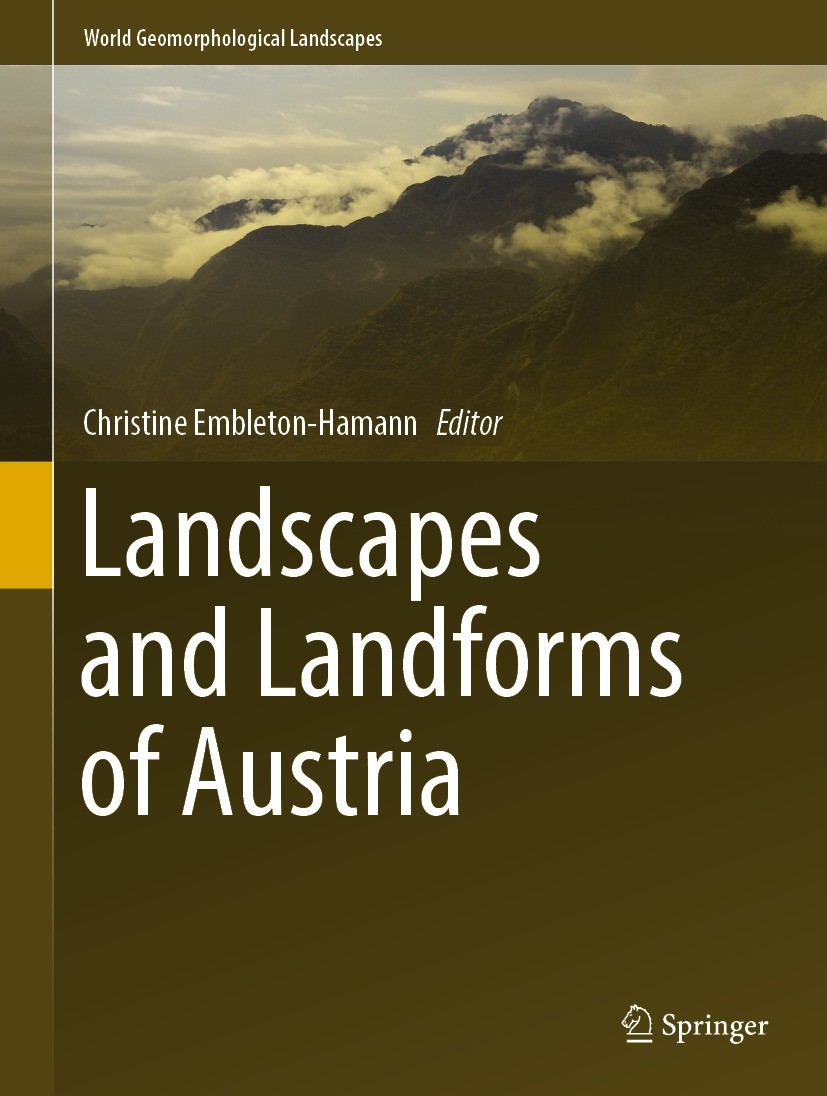 Titlebook: Landscapes and Landforms of Austria; Christine Embleton-Hamann Book 2022 Springer Nature Switzerland AG 2022 Austria.Austrian Geomorpholog Titlebook: Landscapes and Landforms of Austria; Christine Embleton-Hamann Book 2022 Springer Nature Switzerland AG 2022 Austria.Austrian Geomorpholog