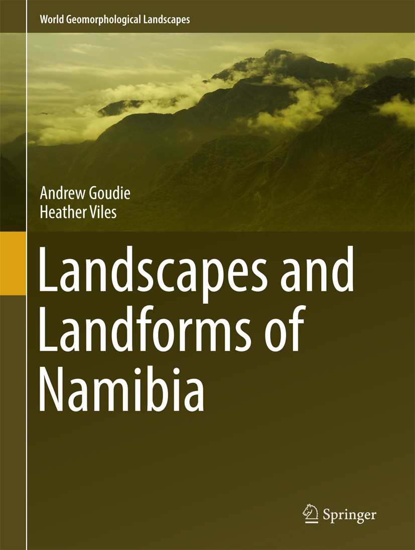 Titlebook: Landscapes and Landforms of Namibia; Andrew Goudie,Heather Viles Book 2015 Springer Science+Business Media Dordrecht 2015 Deserts.Geoherit Titlebook: Landscapes and Landforms of Namibia; Andrew Goudie,Heather Viles Book 2015 Springer Science+Business Media Dordrecht 2015 Deserts.Geoherit