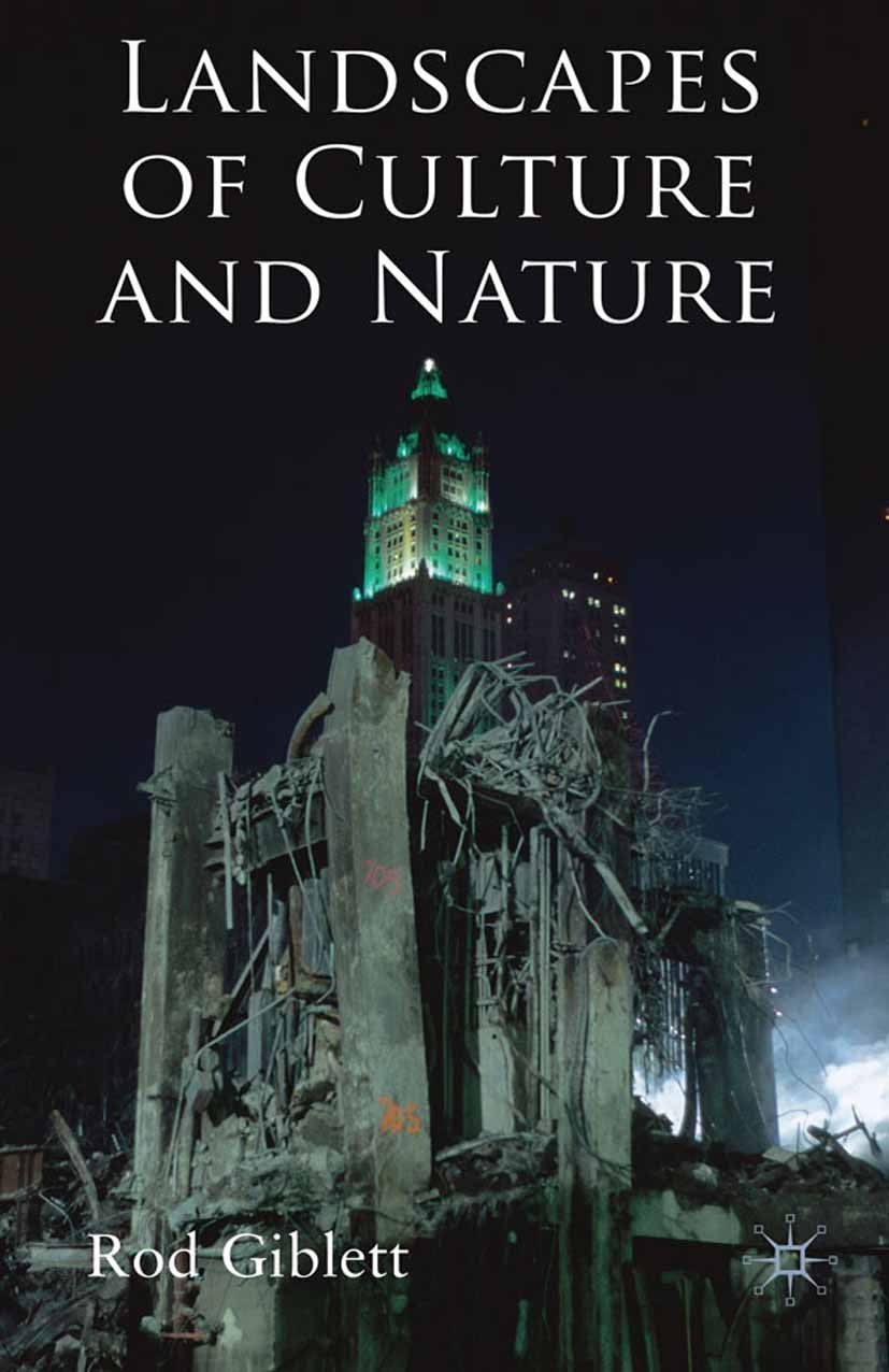 Titlebook: Landscapes of Culture and Nature; Rod Giblett Book 2009 Palgrave Macmillan, a division of Macmillan Publishers Limited 2009 Australia.biod Titlebook: Landscapes of Culture and Nature; Rod Giblett Book 2009 Palgrave Macmillan, a division of Macmillan Publishers Limited 2009 Australia.biod