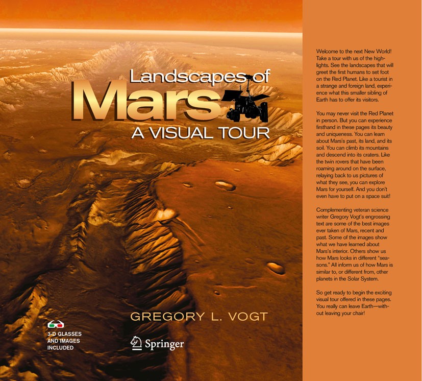 Titlebook: Landscapes of Mars; A Visual Tour Gregory L. Vogt Book 2008Latest edition Springer-Verlag New York 2008 Mars 3D glasses.Mars 3D images.Mars Titlebook: Landscapes of Mars; A Visual Tour Gregory L. Vogt Book 2008Latest edition Springer-Verlag New York 2008 Mars 3D glasses.Mars 3D images.Mars