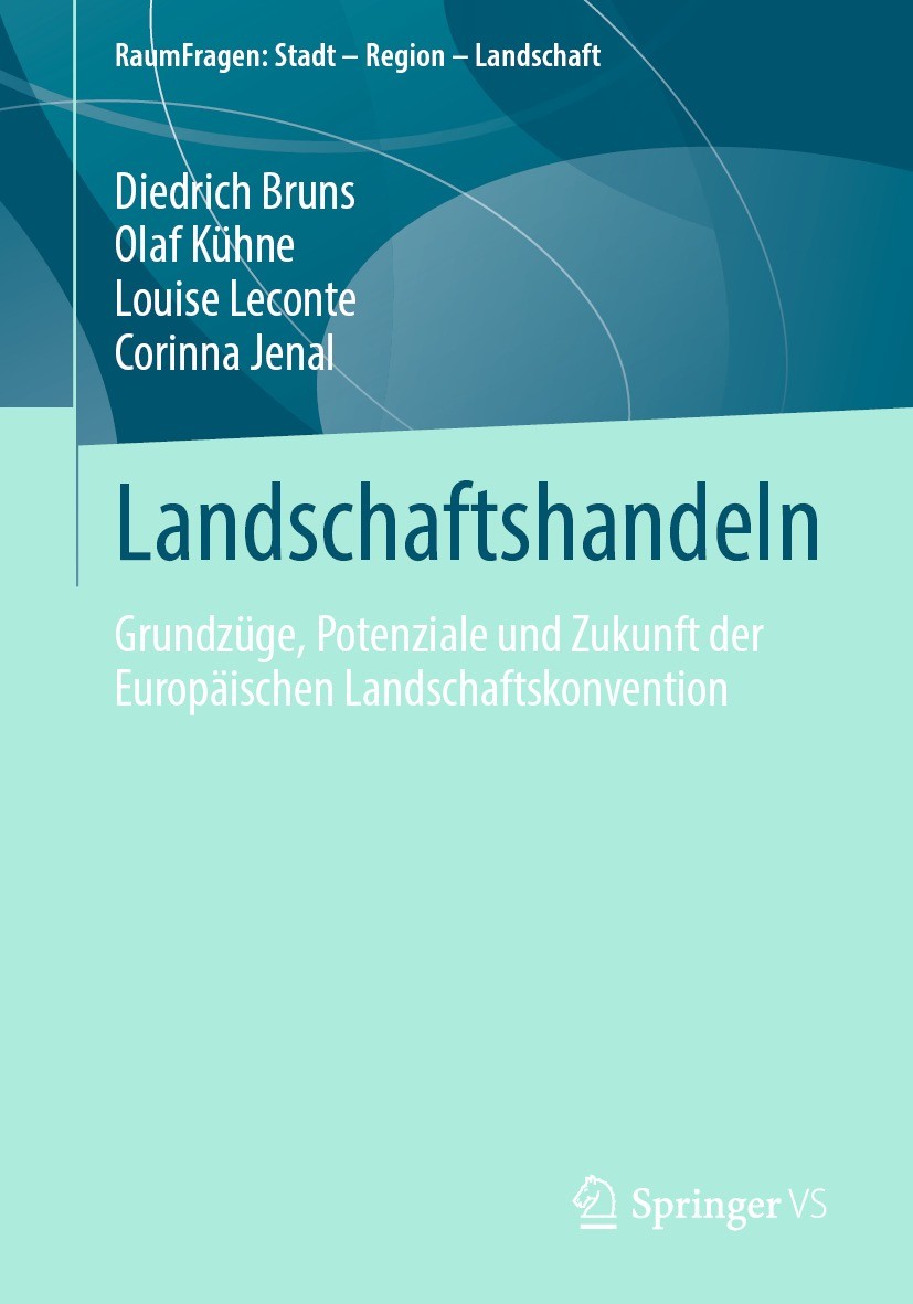 Titlebook: Landschaftshandeln; Grundzüge, Potenzial Diedrich Bruns,Olaf Kühne,Corinna Jenal Book 2022 Springer Fachmedien Wiesbaden GmbH, ein Teil von Titlebook: Landschaftshandeln; Grundzüge, Potenzial Diedrich Bruns,Olaf Kühne,Corinna Jenal Book 2022 Springer Fachmedien Wiesbaden GmbH, ein Teil von
