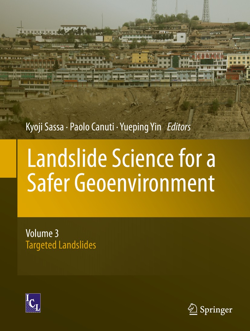 Titlebook: Landslide Science for a Safer Geoenvironment; Volume 3: Targeted Kyoji Sassa,Paolo Canuti,Yueping Yin Conference proceedings 2014 Springe Titlebook: Landslide Science for a Safer Geoenvironment; Volume 3: Targeted Kyoji Sassa,Paolo Canuti,Yueping Yin Conference proceedings 2014 Springe