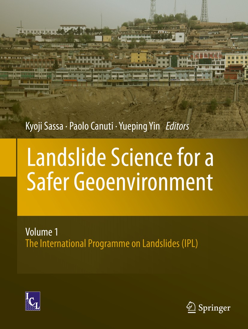 Titlebook: Landslide Science for a Safer Geoenvironment; Vol.1: The Internat Kyoji Sassa,Paolo Canuti,Yueping Yin Conference proceedings 2014 Springe Titlebook: Landslide Science for a Safer Geoenvironment; Vol.1: The Internat Kyoji Sassa,Paolo Canuti,Yueping Yin Conference proceedings 2014 Springe