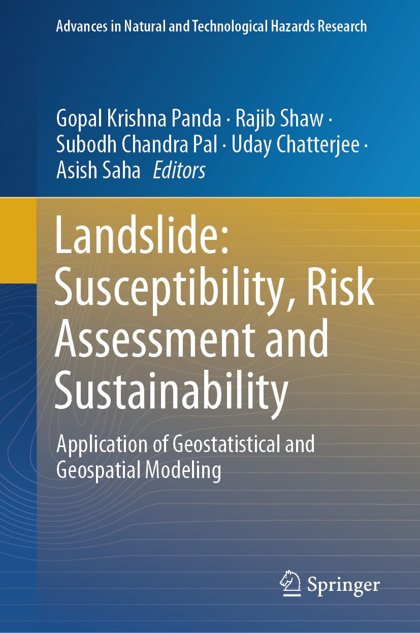 Titlebook: Landslide: Susceptibility, Risk Assessment and Sustainability; Application of Geost Gopal Krishna Panda,Rajib Shaw,Asish Saha Book 2024 The Titlebook: Landslide: Susceptibility, Risk Assessment and Sustainability; Application of Geost Gopal Krishna Panda,Rajib Shaw,Asish Saha Book 2024 The