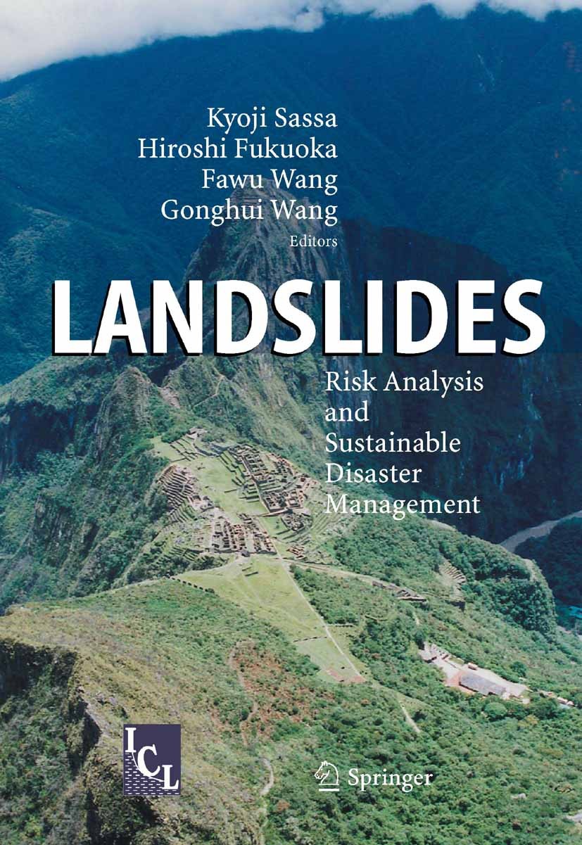 Titlebook: Landslides; Risk Analysis and Su Kyoji Sassa (President of the International Consor Book 2005 Springer-Verlag Berlin Heidelberg 2005 Earthq Titlebook: Landslides; Risk Analysis and Su Kyoji Sassa (President of the International Consor Book 2005 Springer-Verlag Berlin Heidelberg 2005 Earthq