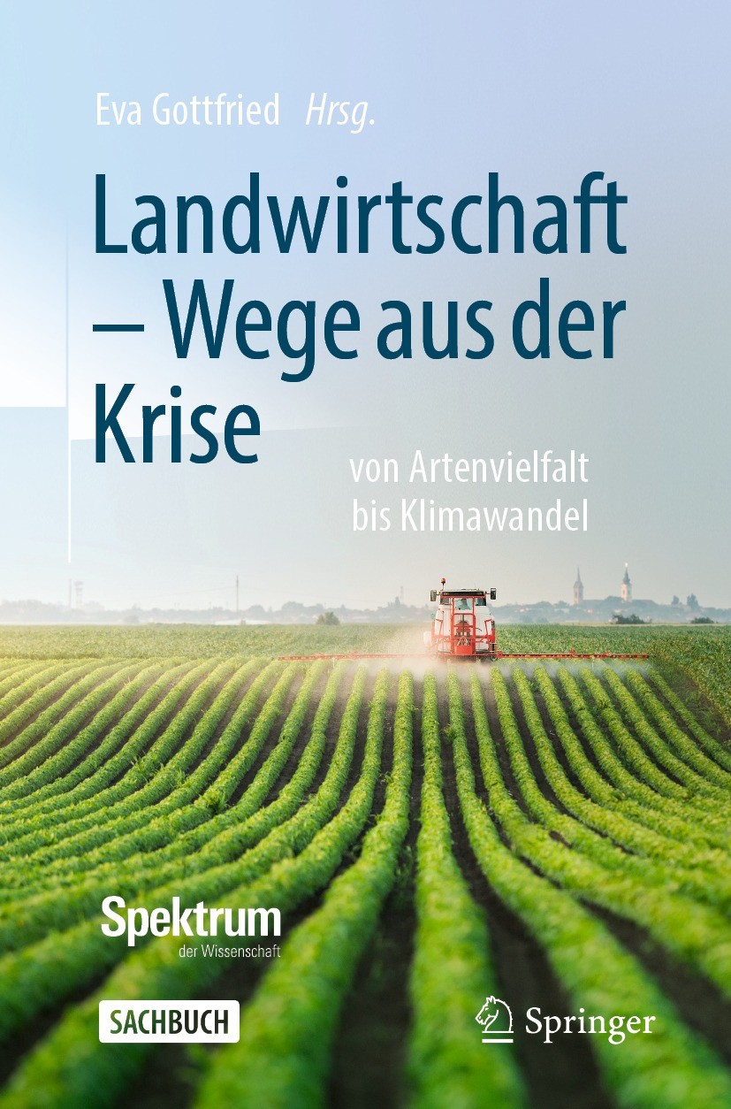 Titlebook: Landwirtschaft -Wege aus der Krise; von Artenvielfalt bi Eva Gottfried Book 2022 Der/die Herausgeber bzw. der/die Autor(en), exklusiv lizen Titlebook: Landwirtschaft -Wege aus der Krise; von Artenvielfalt bi Eva Gottfried Book 2022 Der/die Herausgeber bzw. der/die Autor(en), exklusiv lizen