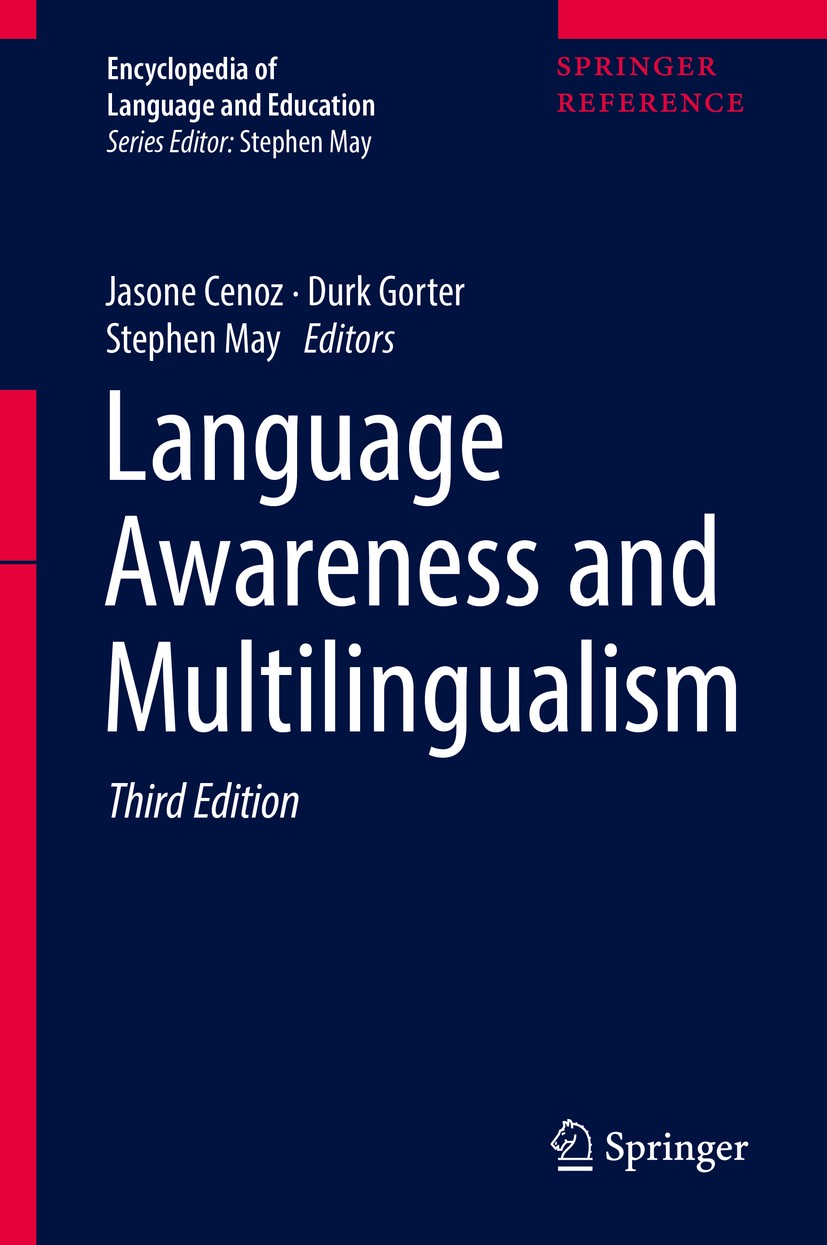 Titlebook: Language Awareness and Multilingualism; Jasone Cenoz,Durk Gorter,Stephen May Reference work 2017Latest edition Springer International Publ Titlebook: Language Awareness and Multilingualism; Jasone Cenoz,Durk Gorter,Stephen May Reference work 2017Latest edition Springer International Publ