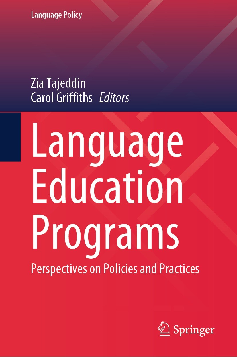 Titlebook: Language Education Programs; Perspectives on Poli Zia Tajeddin,Carol Griffiths Book 2023 The Editor(s) (if applicable) and The Author(s), u Titlebook: Language Education Programs; Perspectives on Poli Zia Tajeddin,Carol Griffiths Book 2023 The Editor(s) (if applicable) and The Author(s), u