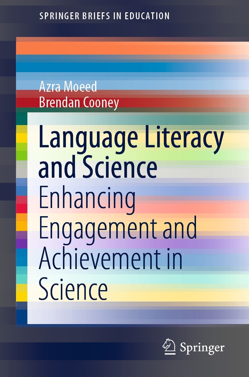 Titlebook: Language Literacy and Science; Enhancing Engagement Azra Moeed,Brendan Cooney Book 2021 The Author(s), under exclusive license to Springer Titlebook: Language Literacy and Science; Enhancing Engagement Azra Moeed,Brendan Cooney Book 2021 The Author(s), under exclusive license to Springer