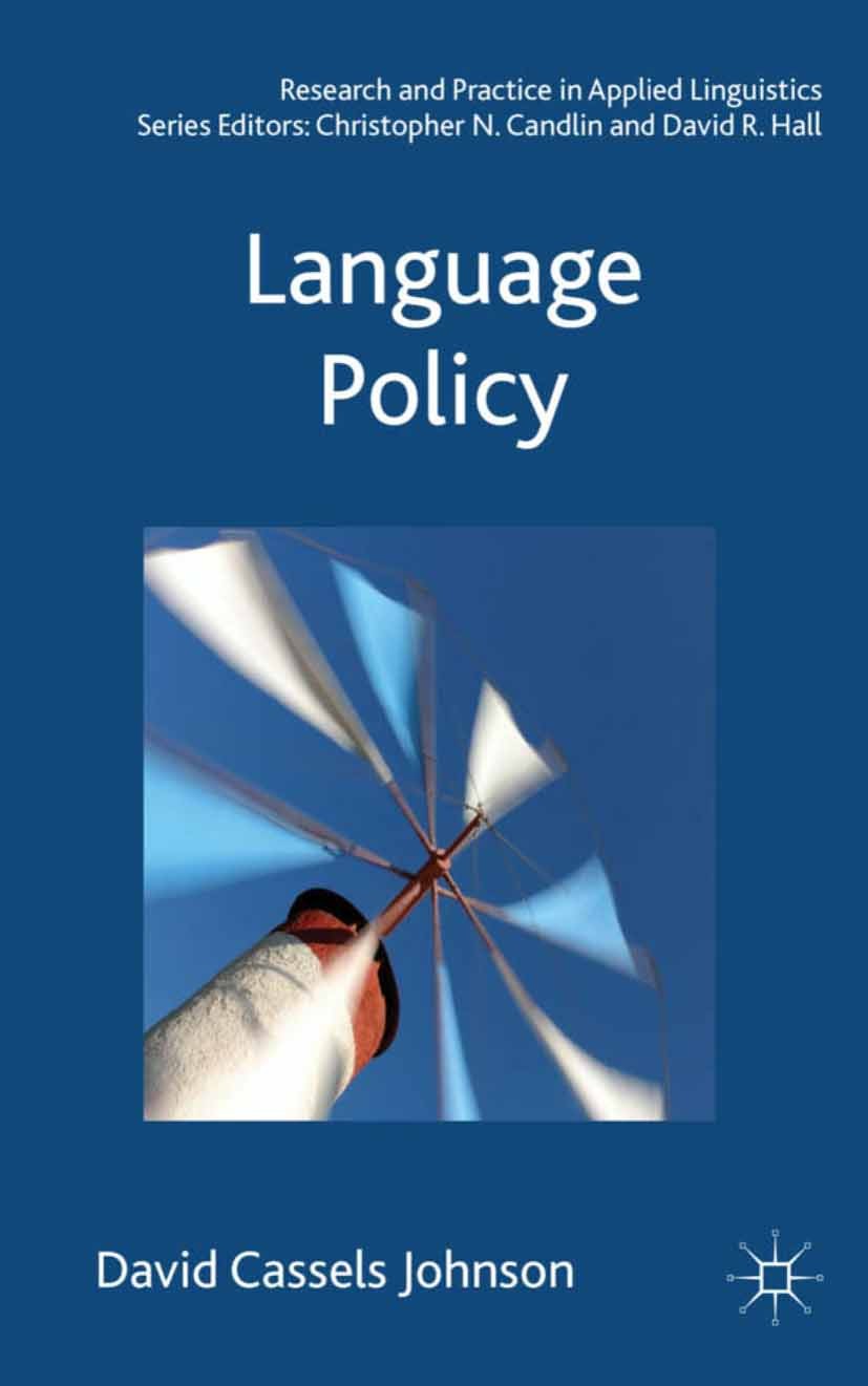 Titlebook: Language Policy; David Cassels Johnson Book 2013 Palgrave Macmillan, a division of Macmillan Publishers Limited 2013 access.concept.dance. Titlebook: Language Policy; David Cassels Johnson Book 2013 Palgrave Macmillan, a division of Macmillan Publishers Limited 2013 access.concept.dance.