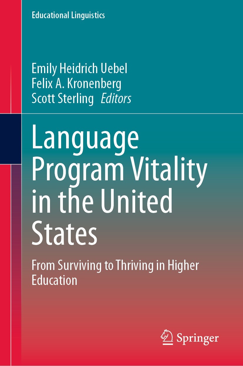 Titlebook: Language Program Vitality in the United States; From Surviving to Th Emily Heidrich Uebel,Felix A. Kronenberg,Scott Ste Book 2023 The Edito Titlebook: Language Program Vitality in the United States; From Surviving to Th Emily Heidrich Uebel,Felix A. Kronenberg,Scott Ste Book 2023 The Edito