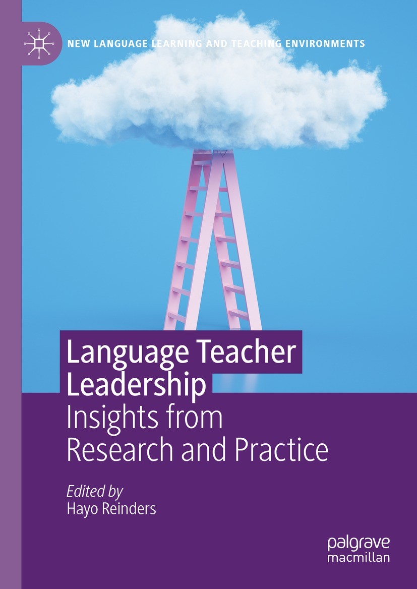 Titlebook: Language Teacher Leadership; Insights from Resear Hayo Reinders Book 2023 The Editor(s) (if applicable) and The Author(s), under exclusive Titlebook: Language Teacher Leadership; Insights from Resear Hayo Reinders Book 2023 The Editor(s) (if applicable) and The Author(s), under exclusive