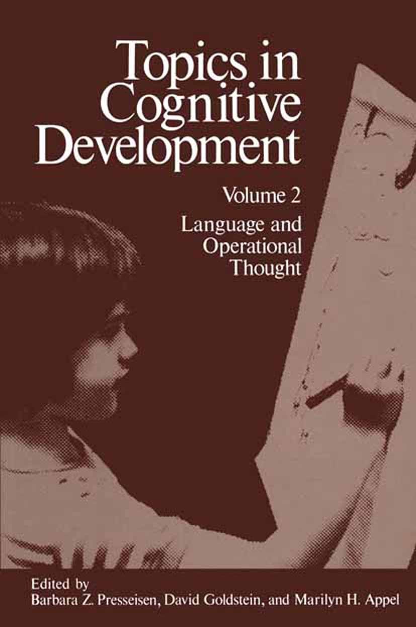 Titlebook: Language and Operational Thought; Barbara Z. Presseisen,David Goldstein,Marilyn H. A Book 1978 Springer Science+Business Media New York 19 Titlebook: Language and Operational Thought; Barbara Z. Presseisen,David Goldstein,Marilyn H. A Book 1978 Springer Science+Business Media New York 19