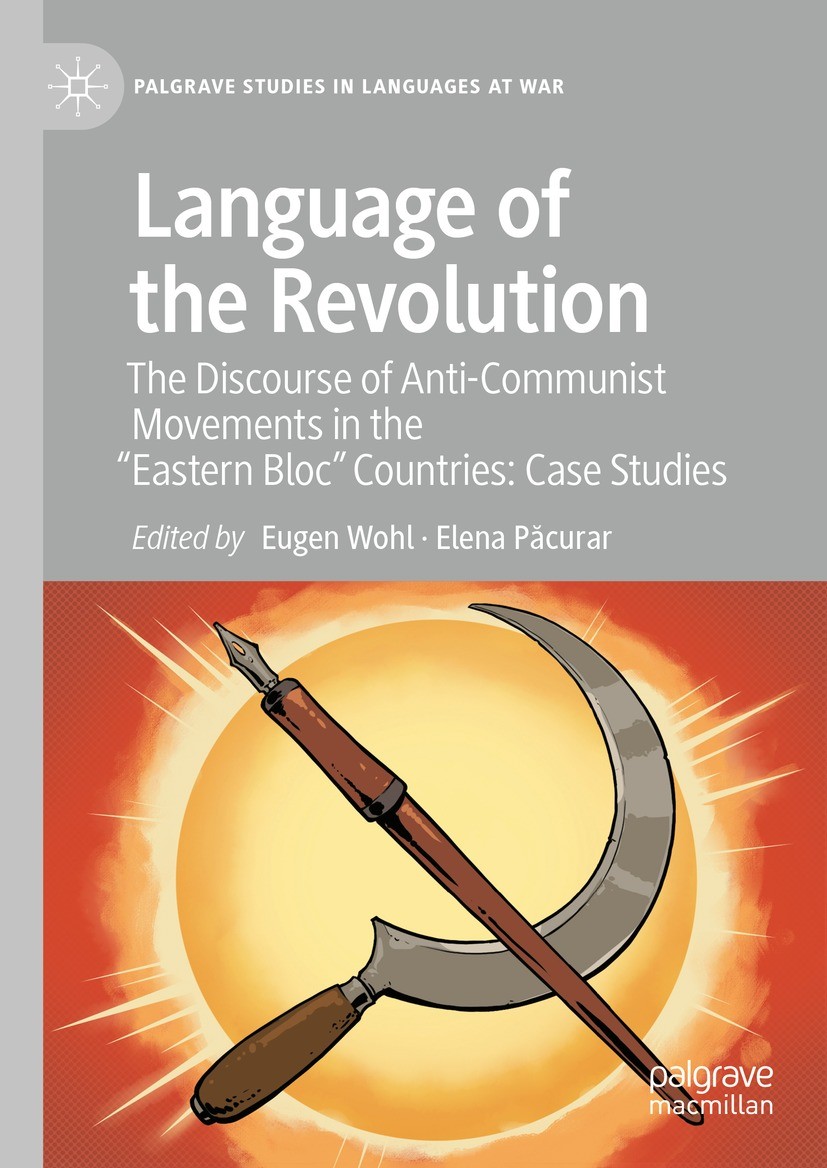 Titlebook: Language of the Revolution; The Discourse of Ant Eugen Wohl,Elena Păcurar Book 2023 The Editor(s) (if applicable) and The Author(s), under Titlebook: Language of the Revolution; The Discourse of Ant Eugen Wohl,Elena Păcurar Book 2023 The Editor(s) (if applicable) and The Author(s), under