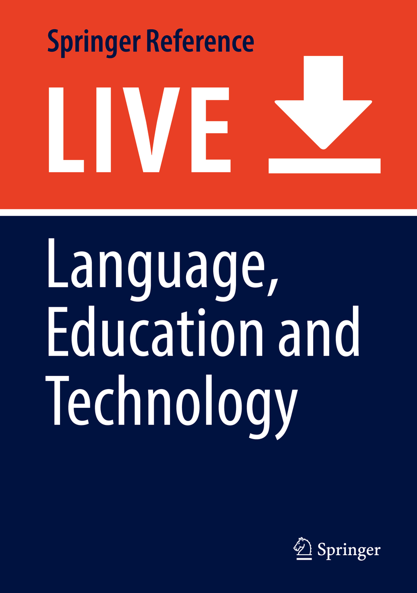 Titlebook: Language, Education and Technology; Steven Thorne,Stephen May Living reference work 20200th edition Titlebook: Language, Education and Technology; Steven Thorne,Stephen May Living reference work 20200th edition