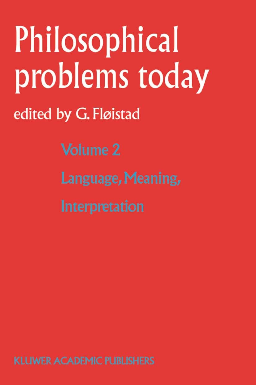 Titlebook: Language, Meaning, Interpretation; Guttorm Fløistad Book 2005 Springer Science+Business Media B.V. 2005 Edmund Husserl.anthropology.concep Titlebook: Language, Meaning, Interpretation; Guttorm Fløistad Book 2005 Springer Science+Business Media B.V. 2005 Edmund Husserl.anthropology.concep