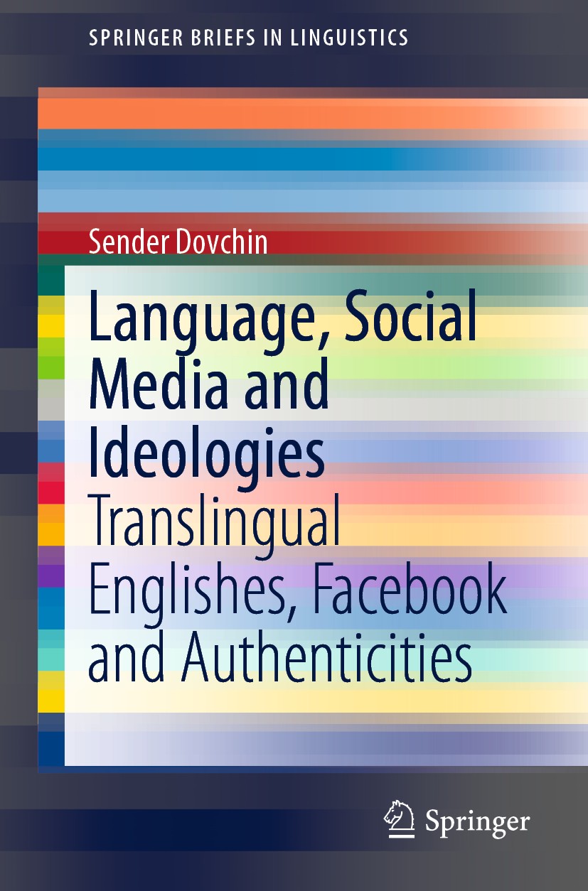 Titlebook: Language, Social Media and Ideologies; Translingual English Sender Dovchin Book 2020 Springer Nature Switzerland AG 2020 Language and socia Titlebook: Language, Social Media and Ideologies; Translingual English Sender Dovchin Book 2020 Springer Nature Switzerland AG 2020 Language and socia