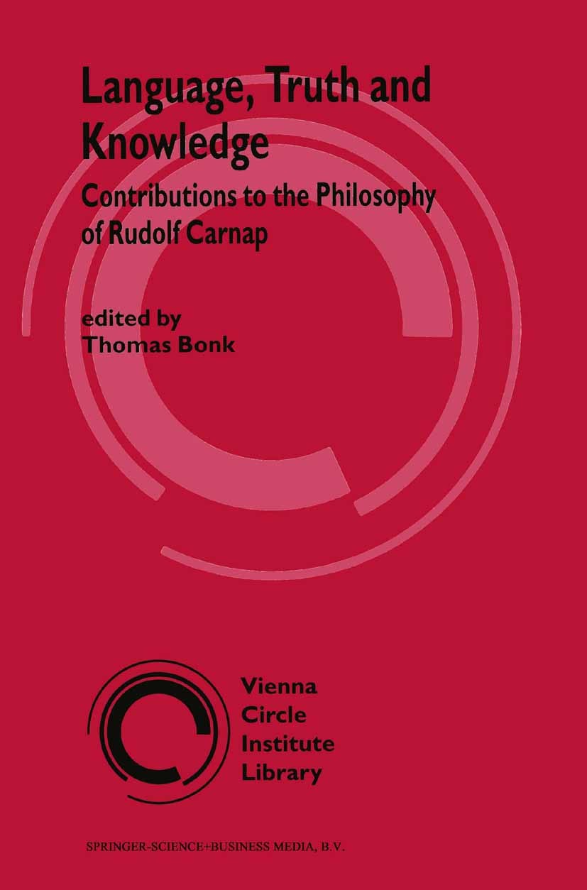 Titlebook: Language, Truth and Knowledge; Contributions to the Thomas Bonk Book 2003 Springer Science+Business Media Dordrecht 2003 epistemology.knowl Titlebook: Language, Truth and Knowledge; Contributions to the Thomas Bonk Book 2003 Springer Science+Business Media Dordrecht 2003 epistemology.knowl