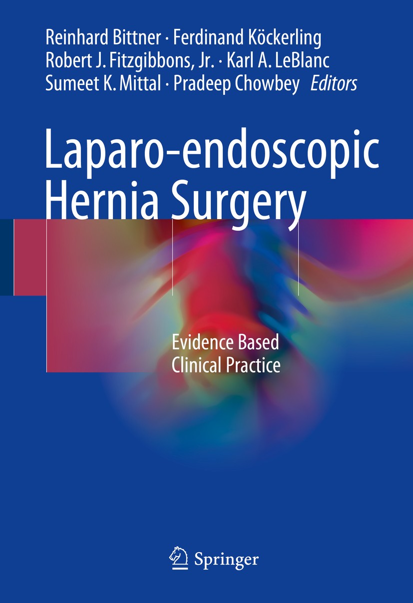 Titlebook: Laparo-endoscopic Hernia Surgery; Evidence Based Clini Reinhard Bittner,Ferdinand Köckerling,Pradeep Chow Book 2018 Springer-Verlag GmbH Ge Titlebook: Laparo-endoscopic Hernia Surgery; Evidence Based Clini Reinhard Bittner,Ferdinand Köckerling,Pradeep Chow Book 2018 Springer-Verlag GmbH Ge