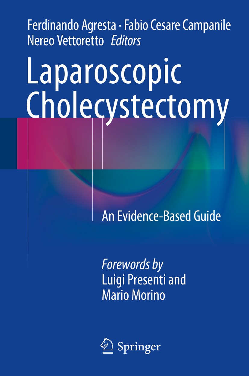 Titlebook: Laparoscopic Cholecystectomy; An Evidence-Based Gu Ferdinando Agresta,Fabio Cesare Campanile,Nereo Ve Book 2014 Springer International Publ Titlebook: Laparoscopic Cholecystectomy; An Evidence-Based Gu Ferdinando Agresta,Fabio Cesare Campanile,Nereo Ve Book 2014 Springer International Publ