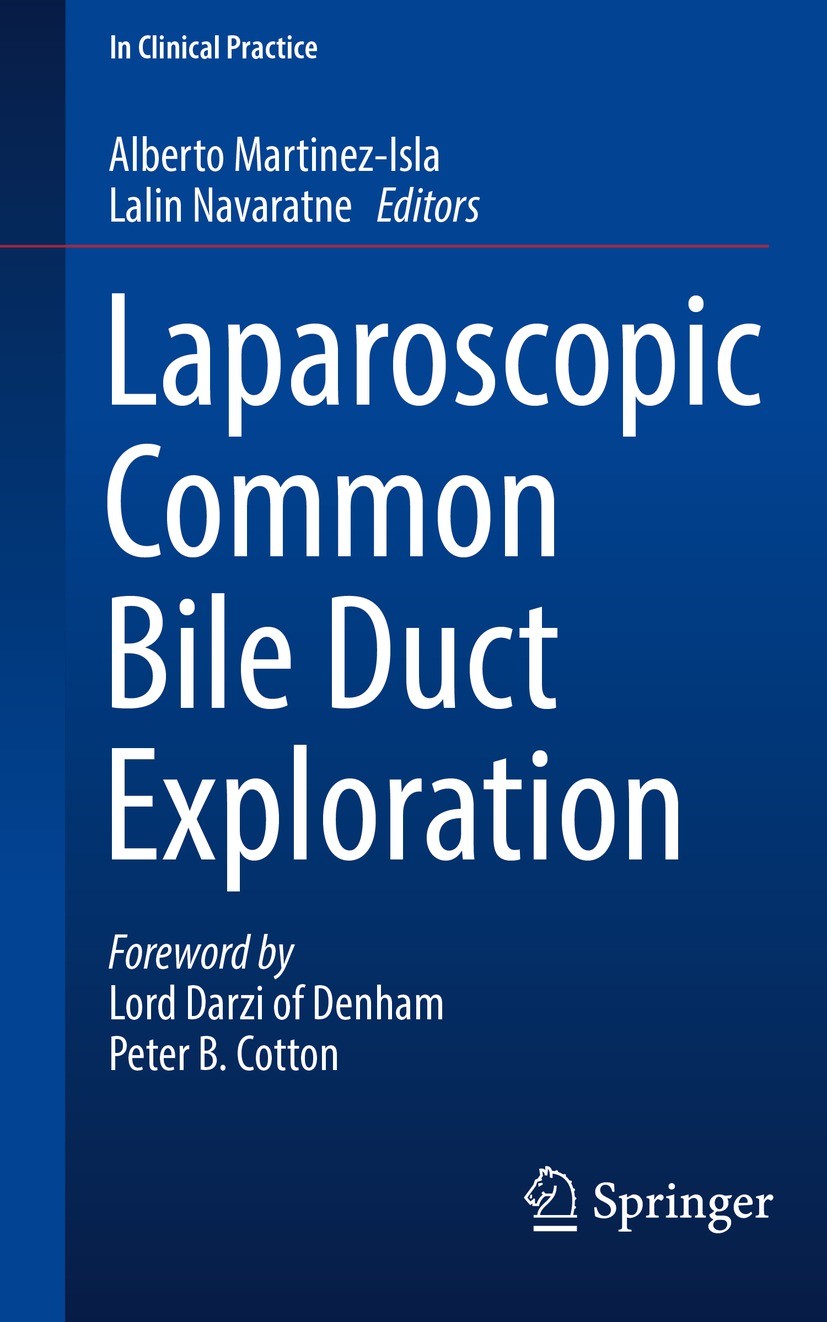 Titlebook: Laparoscopic Common Bile Duct Exploration; Alberto Martinez-Isla,Lalin Navaratne Book 2022 The Editor(s) (if applicable) and The Author(s) Titlebook: Laparoscopic Common Bile Duct Exploration; Alberto Martinez-Isla,Lalin Navaratne Book 2022 The Editor(s) (if applicable) and The Author(s)