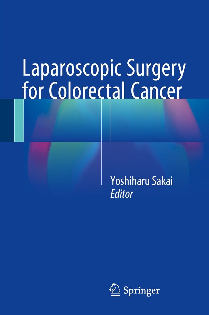 Titlebook: Laparoscopic Surgery for Colorectal Cancer; Yoshiharu Sakai Book 2016 Springer Japan 2016 Laparoscopic colorectal surgery.Lateral pelvic n Titlebook: Laparoscopic Surgery for Colorectal Cancer; Yoshiharu Sakai Book 2016 Springer Japan 2016 Laparoscopic colorectal surgery.Lateral pelvic n