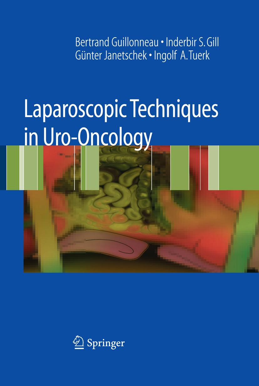 Titlebook: Laparoscopic Techniques in Uro-Oncology; Bertrand Guillonneau,Inderbir S. Gill,Ingolf A. Tu Book 2009 Springer-Verlag London 2009 anatomy. Titlebook: Laparoscopic Techniques in Uro-Oncology; Bertrand Guillonneau,Inderbir S. Gill,Ingolf A. Tu Book 2009 Springer-Verlag London 2009 anatomy.